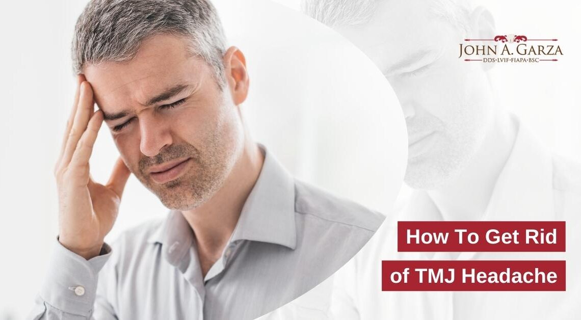 How To Get Rid of TMJ Headache