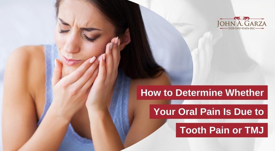 How to Determine Whether Your Oral Pain Is Due to Tooth Pain or TMJ