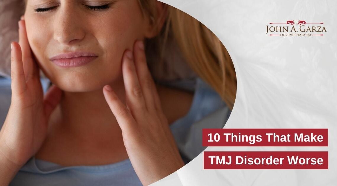 10 Things That Make TMJ Disorder Worse
