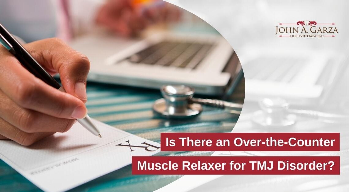 Is There an Over-the-Counter Muscle Relaxer for TMJ Disorder